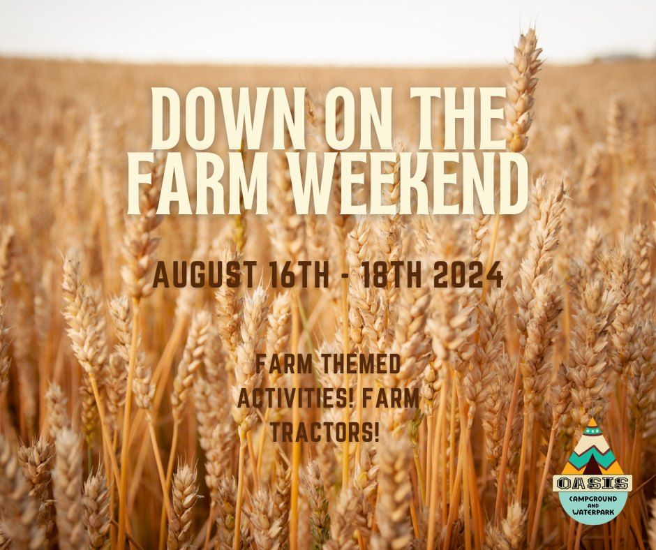 Down on the Farm Weekend! 