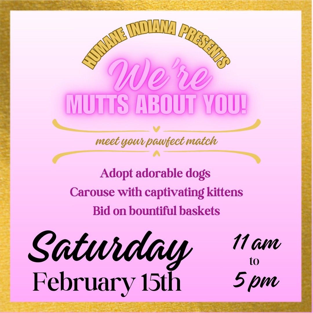 Humane Indiana presents "Mutts About You" Match-Making Event