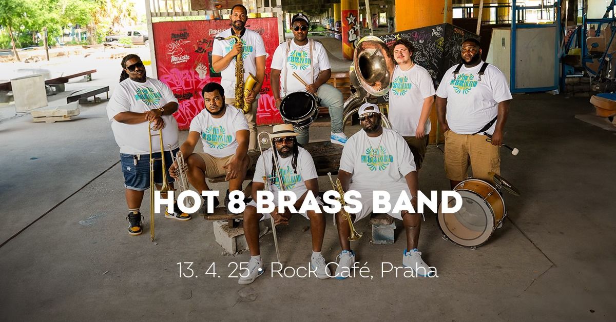 Hot 8 Brass Band \u2022 Praha