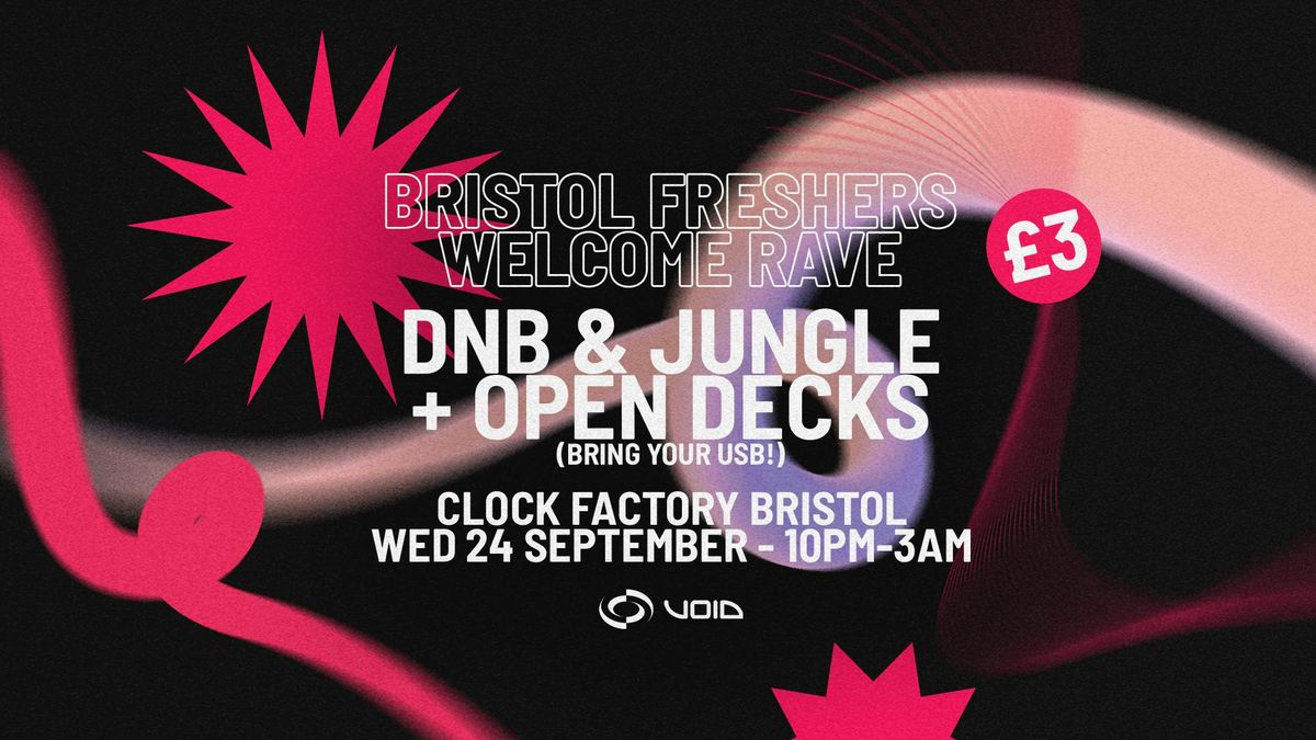 Bristol Freshers - DNB &amp; Jungle \u00a33 Welcome Rave! [+ Open Decks]