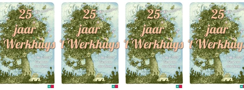 25 jaar Werkhuys: Feest van den Boom Deluxe!