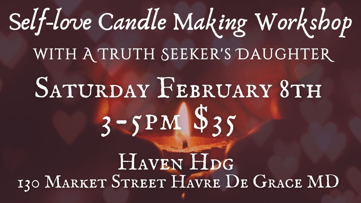 Self Love Candle Making Workshop at HAVEN HDG