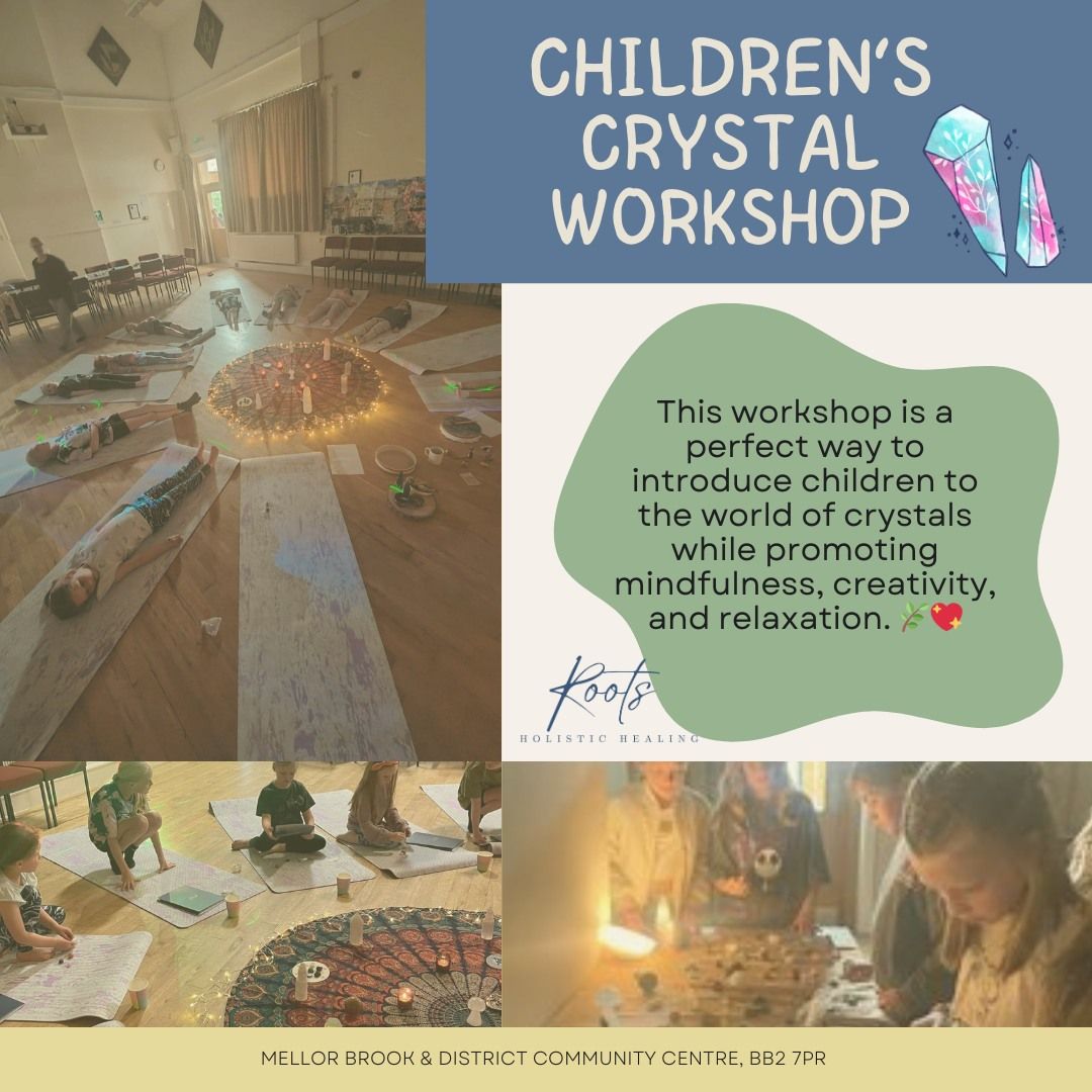 Children\u2019s Crystal Workshop