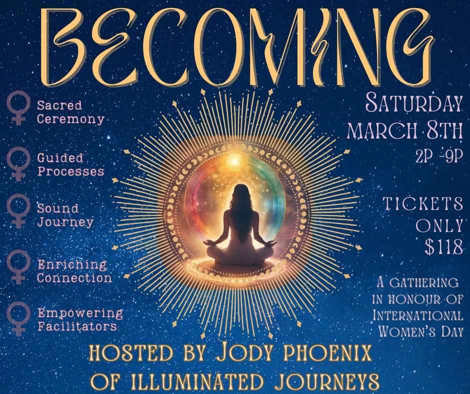 BECOMING ~ hosted by Illuminated Journeys