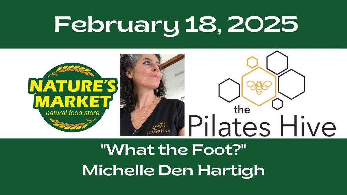 "What the Foot?" presented by Michelle Den Hartigh 