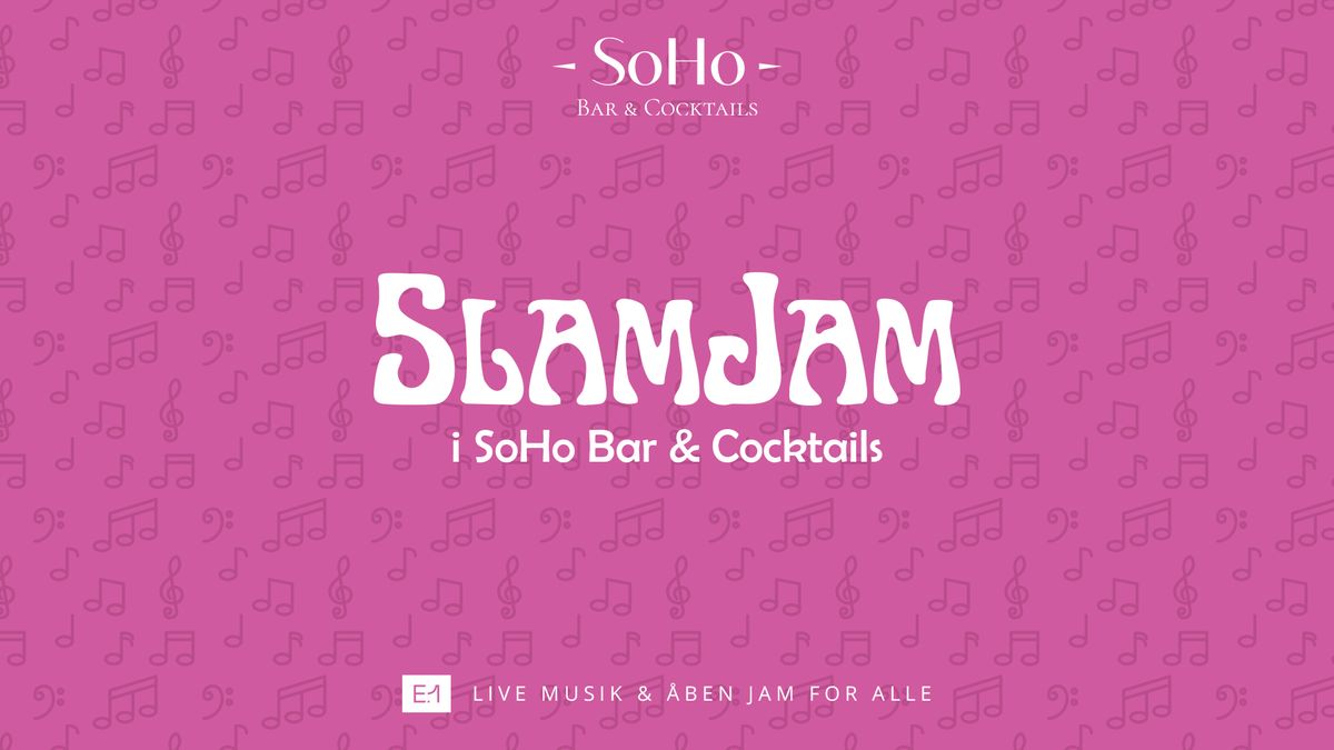 SlamJam i SoHo\ufe31Gratis Live Musik & \u00c5ben Jam