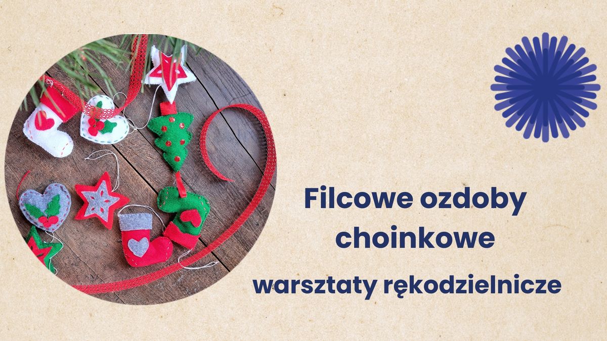 Filcowe ozdoby choinkowe \u2013 warsztaty r\u0119kodzielnicze