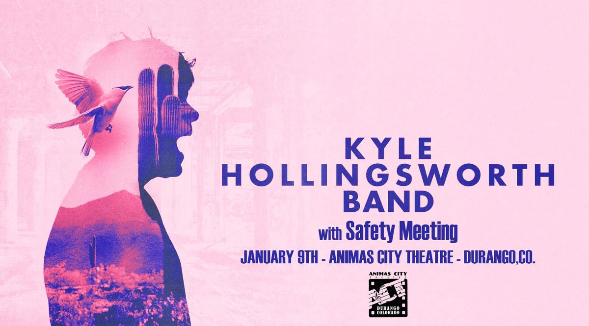 Kyle Hollingsworth Band w\/ Safety Meeting - January 9th - Animas City Theatre - Durango,CO