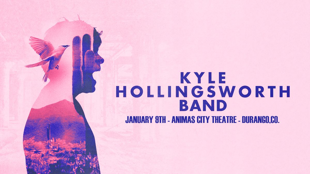 Kyle Hollingsworth Band - January 9th - Animas City Theatre - Durango,CO