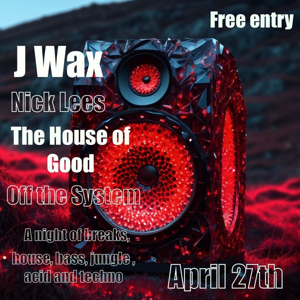 Off the system presents: Jwax 