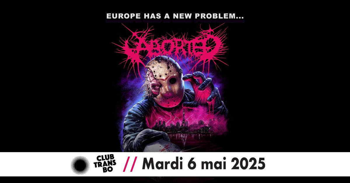 Aborted \u2022 Crypta \u2022 The Zenith Passage \u2022 Organectomy \u00e0 Lyon (Club Transbo)