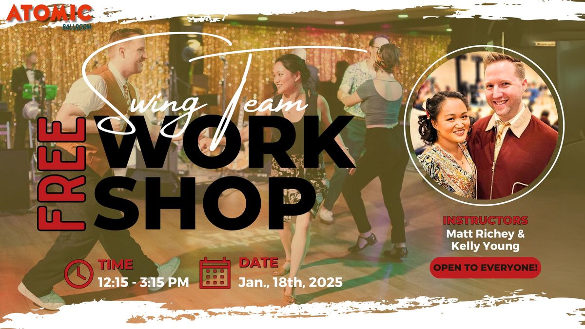 FREE Swing Team Workshop with Matt & Kelly at ATOMIC Ballroom!