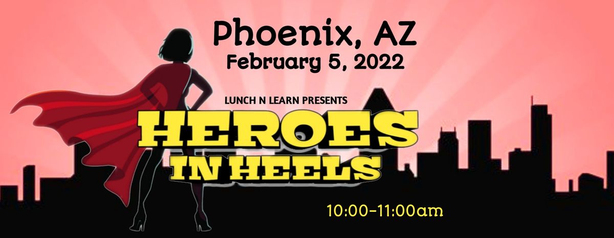 Heroes In Heels: Women's Conference - Phoenix, AZ
