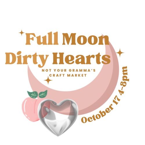 Full Moon Dirty Hearts Craft Market  by NEPA CraftWorks