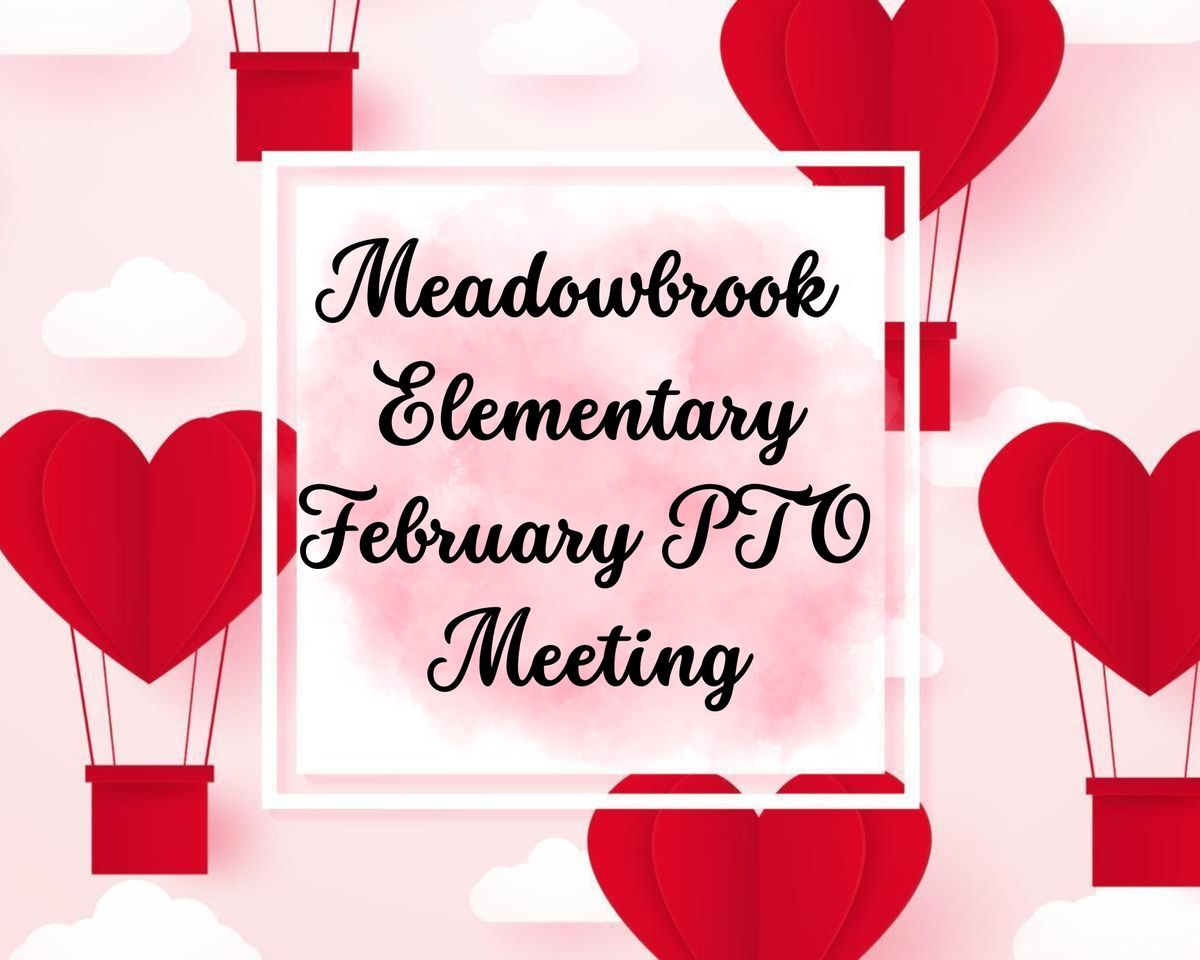 Meadowbrook PTO Meeting (February)