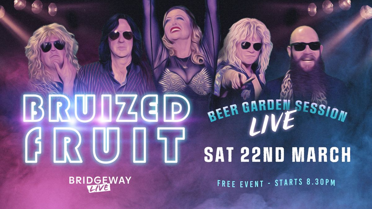 Bruized Fruit - Live Beer Garden Sessions