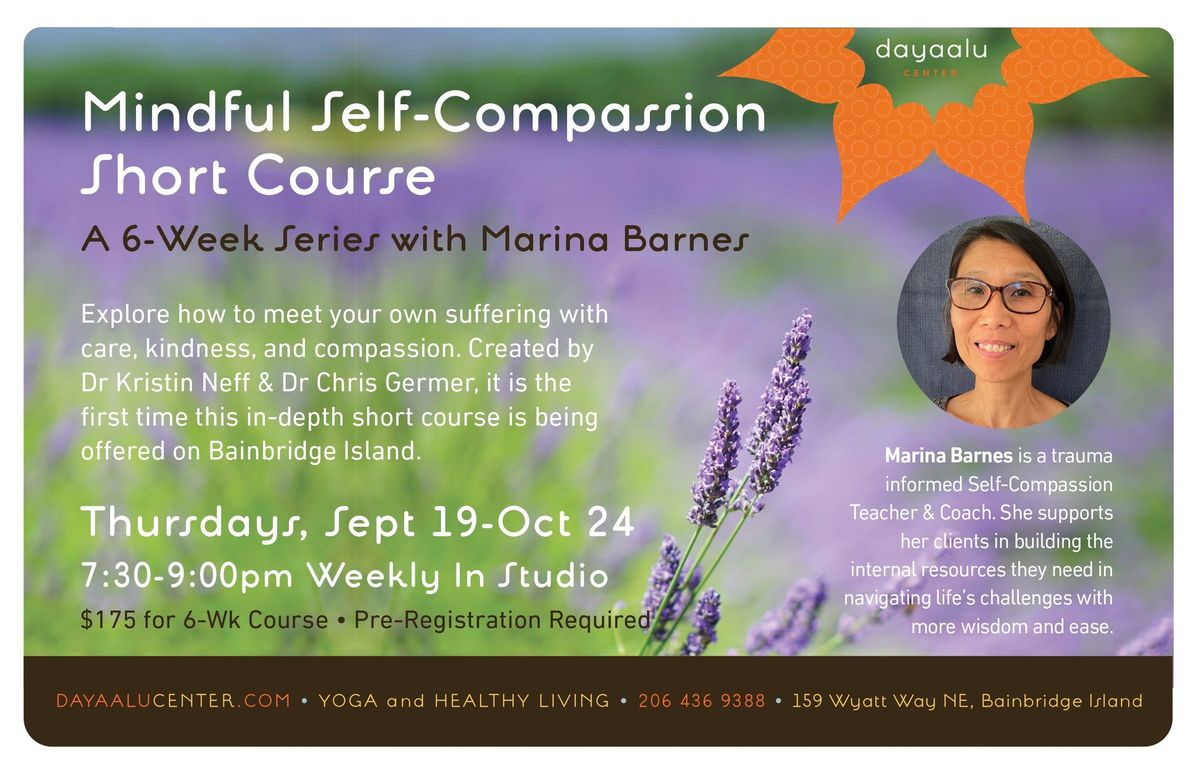 Mindful Self-Compassion Short Course: A 6-Week Series with Marina Barnes