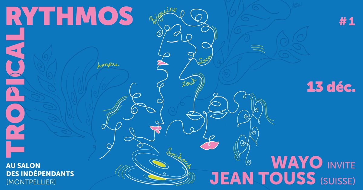 Tropical Rythmos Wayo Invite Jean Touss (Ch)