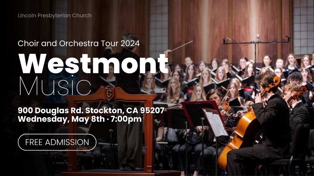 Westmont Choir and Orchestra Tour 2024
