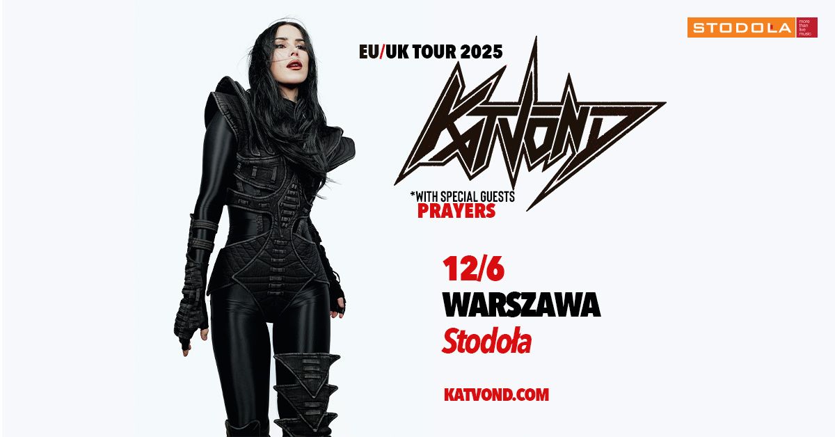 Kat Von D - EU\/UK TOUR - 12.06.2025, Klub Stodo\u0142a - with special guests: PRAYERS