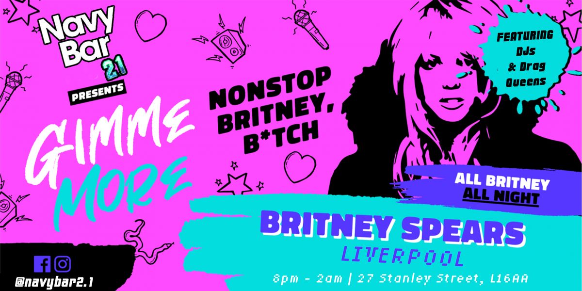 Gimme More - The Nonstop Britney Spears club night | NAVY BAR 2.1