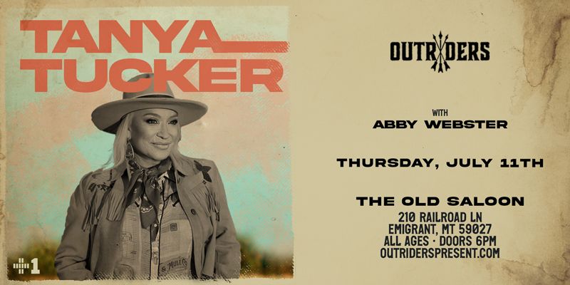 Outriders Present Road to Under the Big Sky w\/ Tanya Tucker + Abby Webster at The Old Saloon