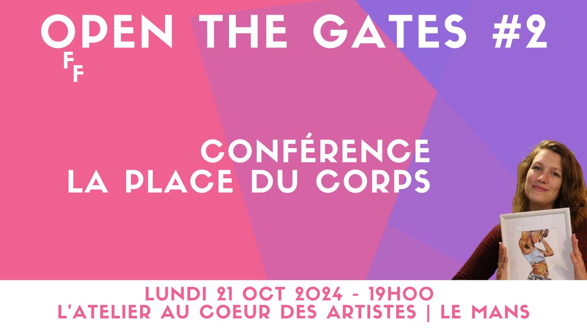 Open The Gates #2 - La place du corps | L'atelier, au coeur des artistes, Le Mans