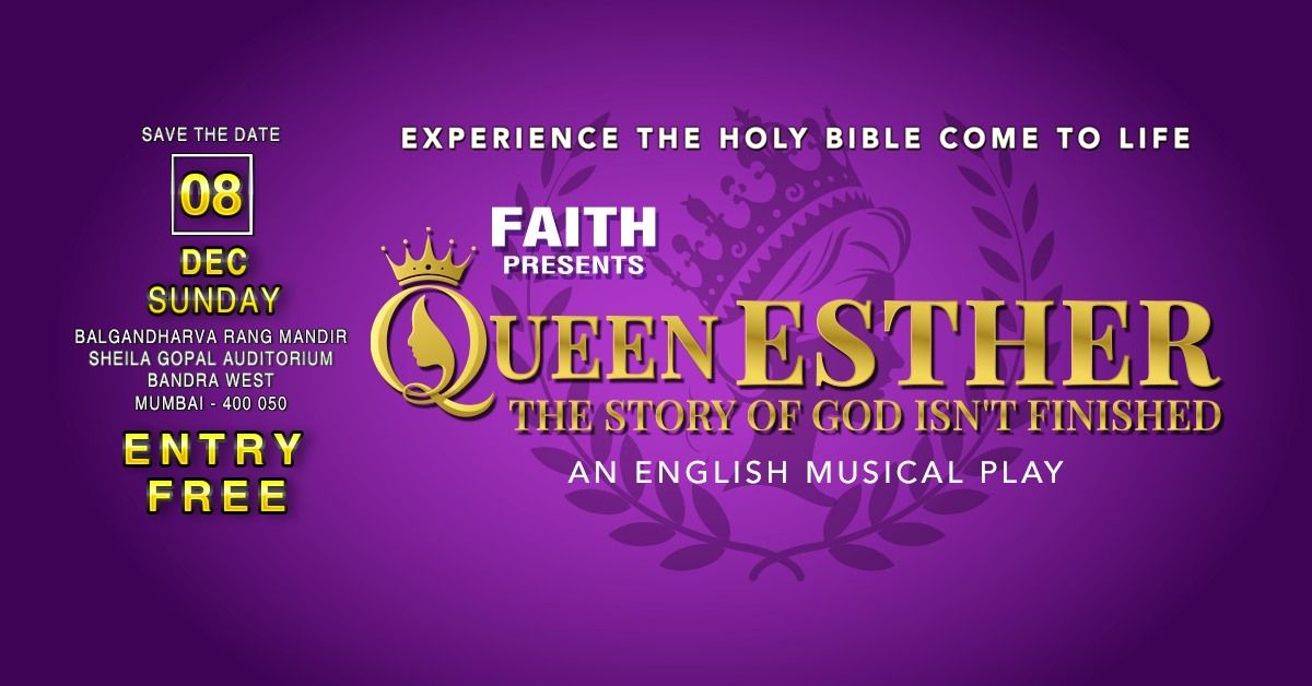 FAITH presents QUEEN ESTHER - An English Musical Play