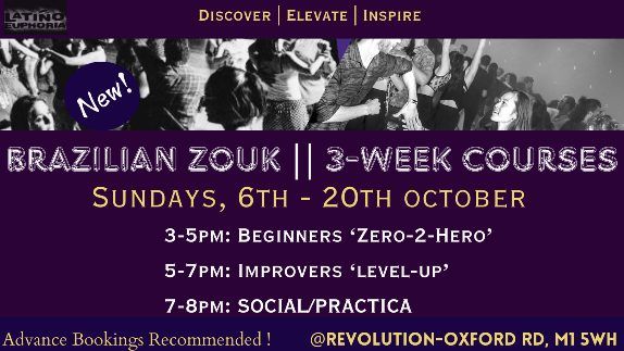 New! BRAZILIAN ZOUK 3-WEEK COURSES (Sundays, 6th -20th Oct)|| BEGINNERS (3-5pm) || IMPROVERS (5-7pm)