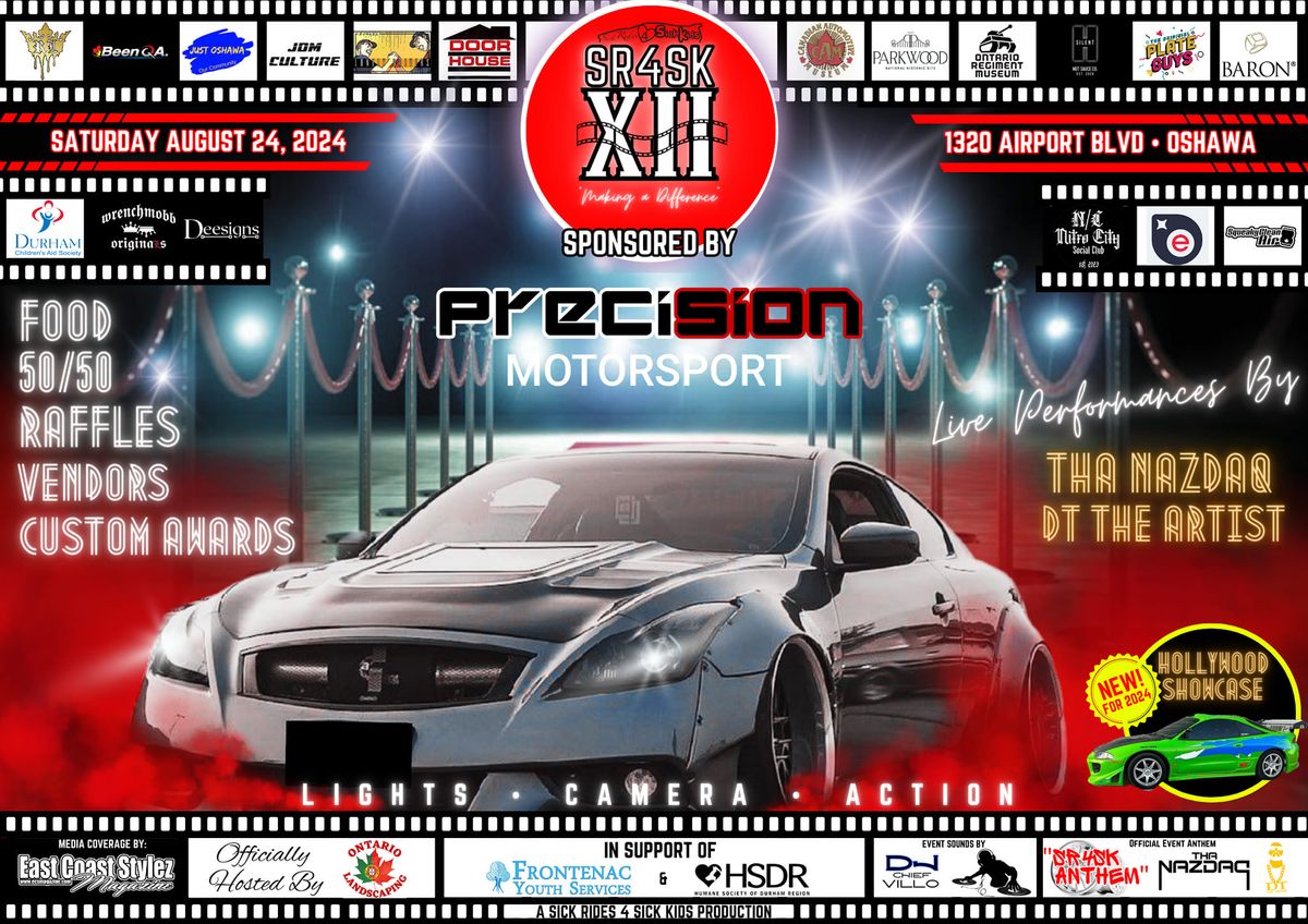 Sick Rides 4 Sick Kids Presents: SR4SK XII Sponsored by Precision Motorsport 