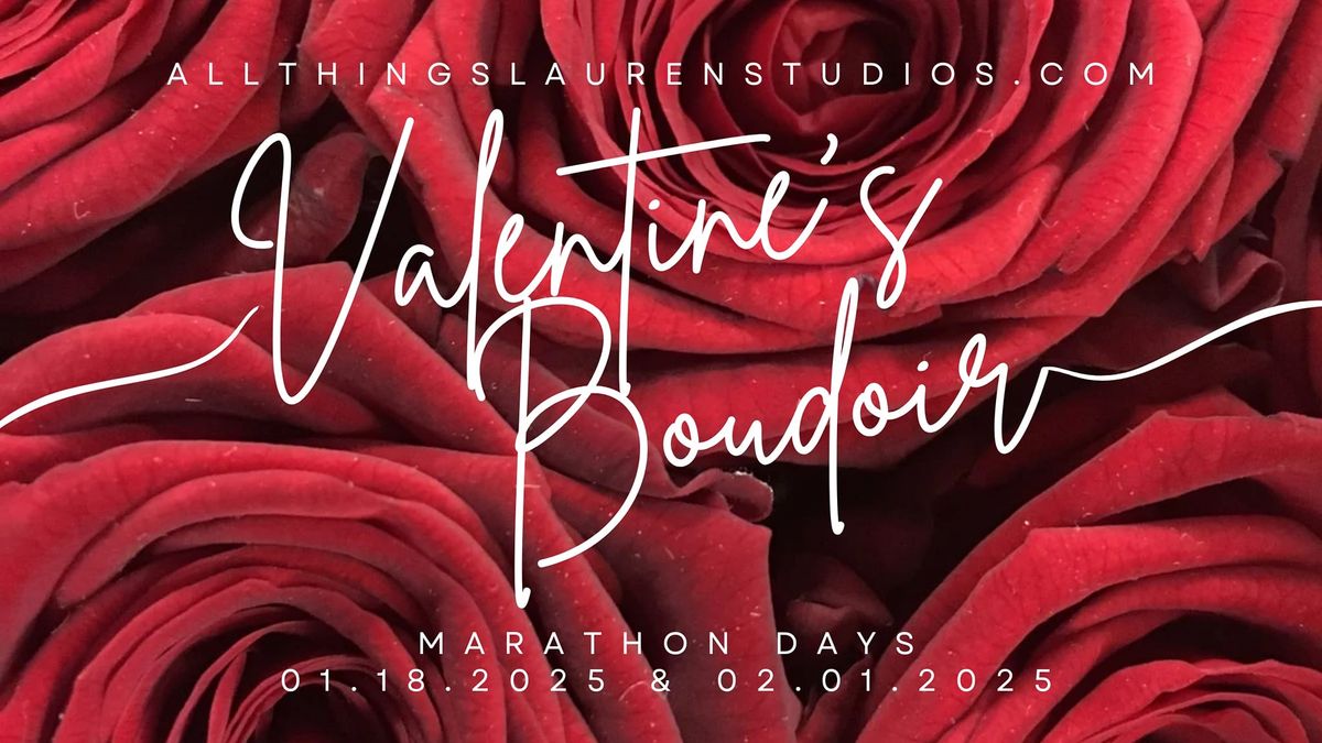 Valentine's Boudoir Marathon