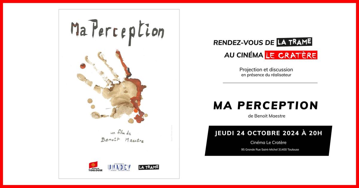 Projection Ma Perception | Rendez-vous de La Trame au Crat\u00e8re