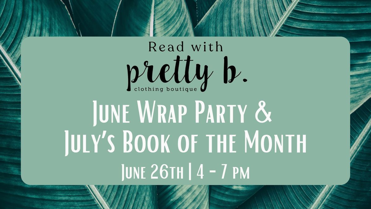 Read with Prettyb. - June Wrap Party and July's Book Pick