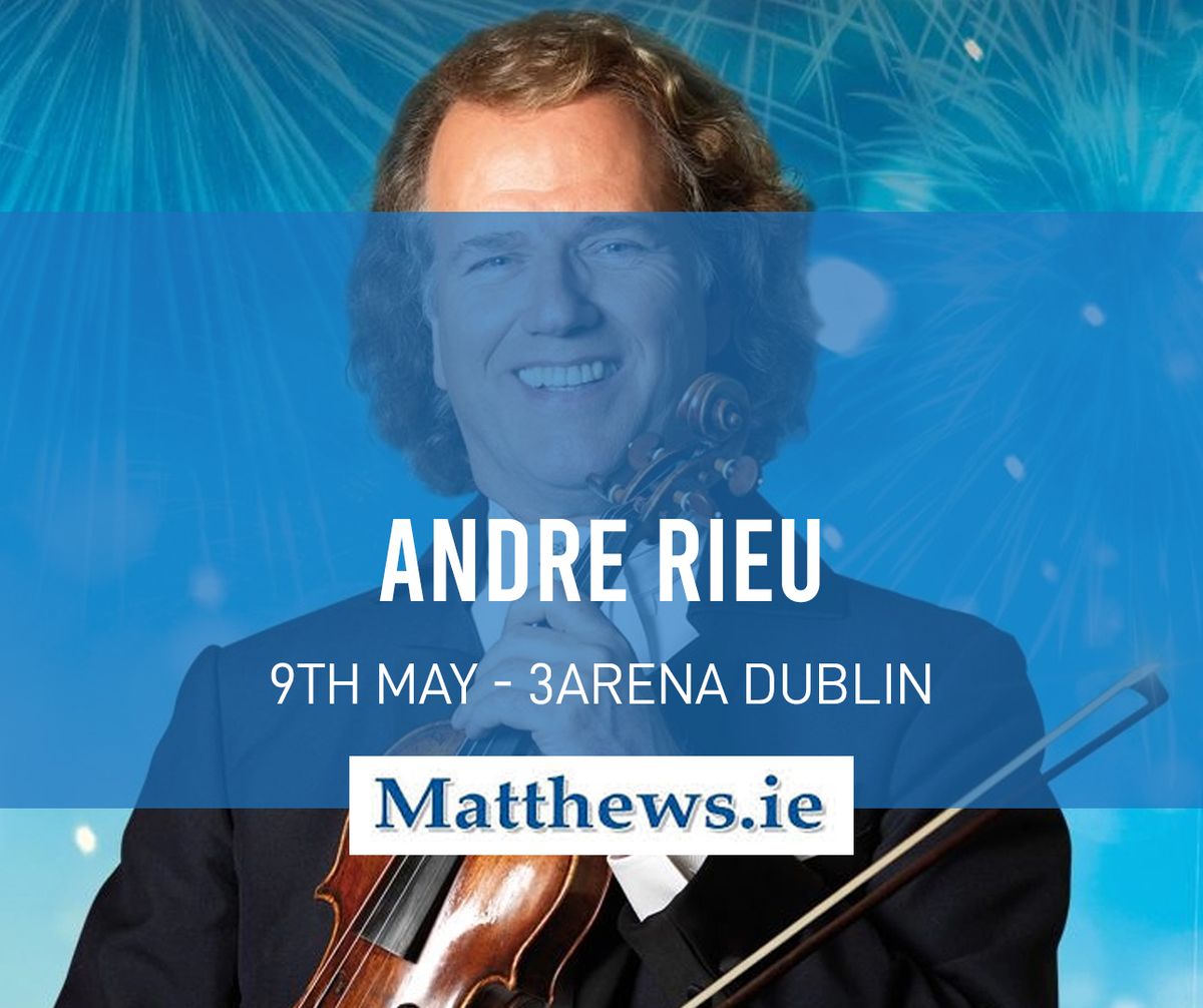 Andre Rieu (Bus to 3Arena Dublin)
