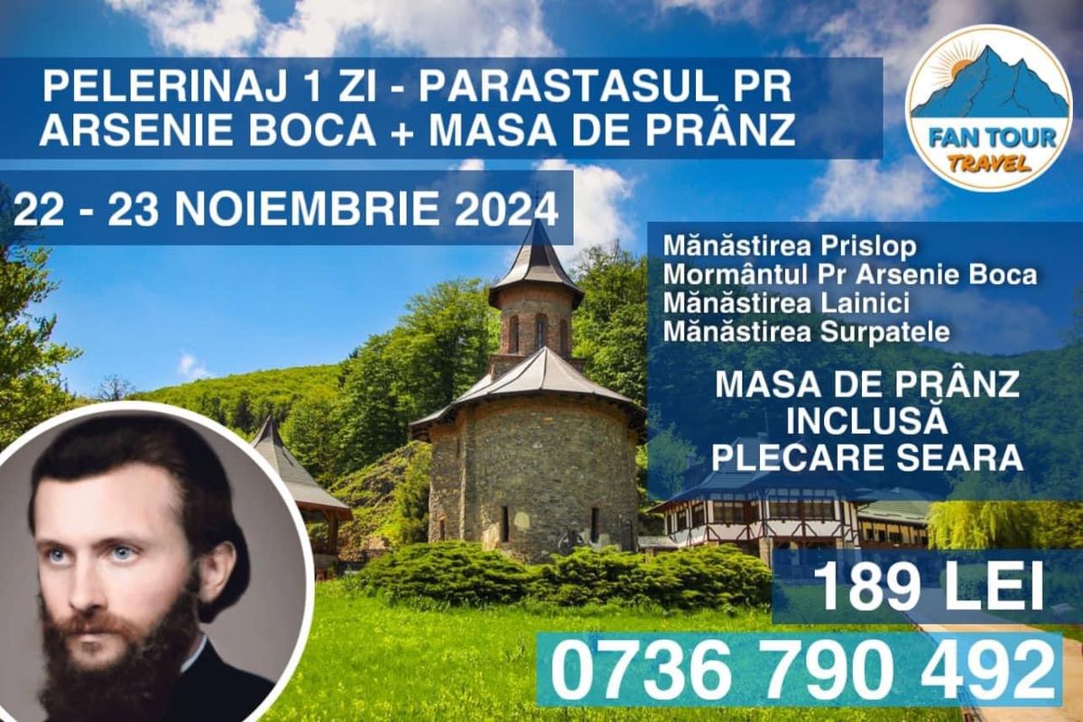 PELERINAJ DE 1 ZI - PARASTASUL PR ARSENIE BOCA 