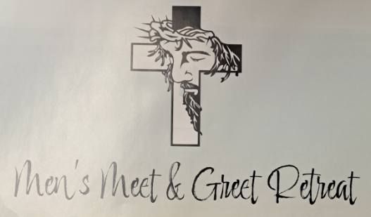 Mens Meet & Greet Retreat