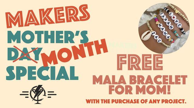 Mother's Day MONTH at Makers Social