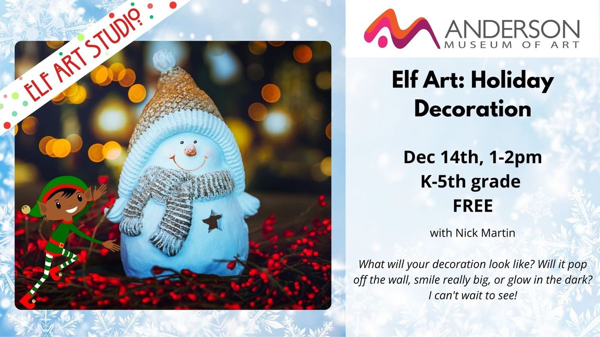 Elf Art Studio: Holiday Decorations