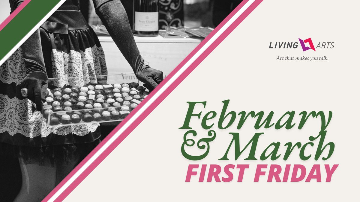 February & March First Friday 