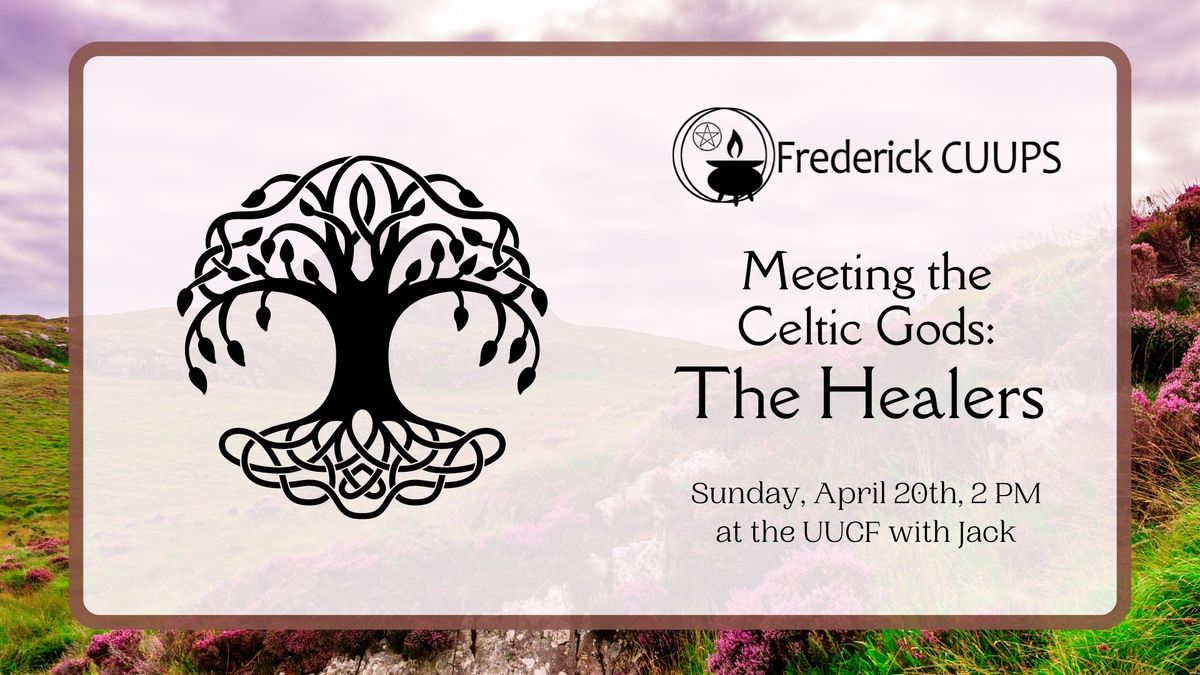 Meeting the Celtic Gods: The Healers