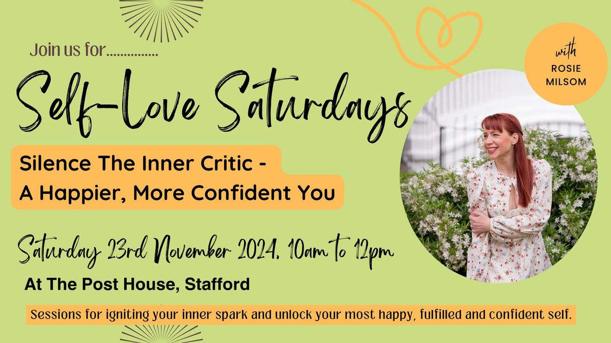 Self-Love Saturdays - Silence The Critic - A Happier, More Confident You