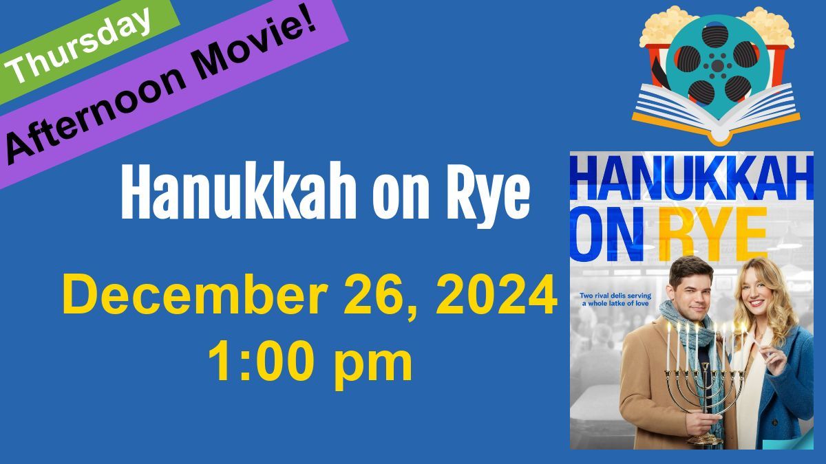 Thursday Afternoon Movie: Hanukkah on Rye