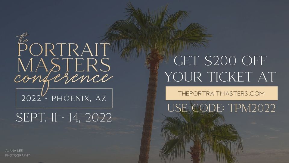 The 2022 Portrait Masters Conference, Arizona Grand Resort & Spa