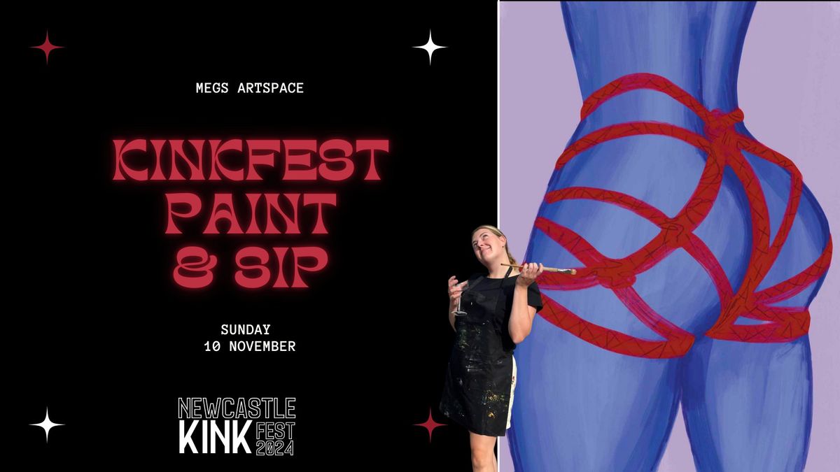 Paint & Sip - Kinkfest Edition