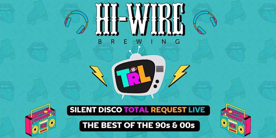 Silent Disco Total Request Live at Hi-Wire Brewing Charlotte