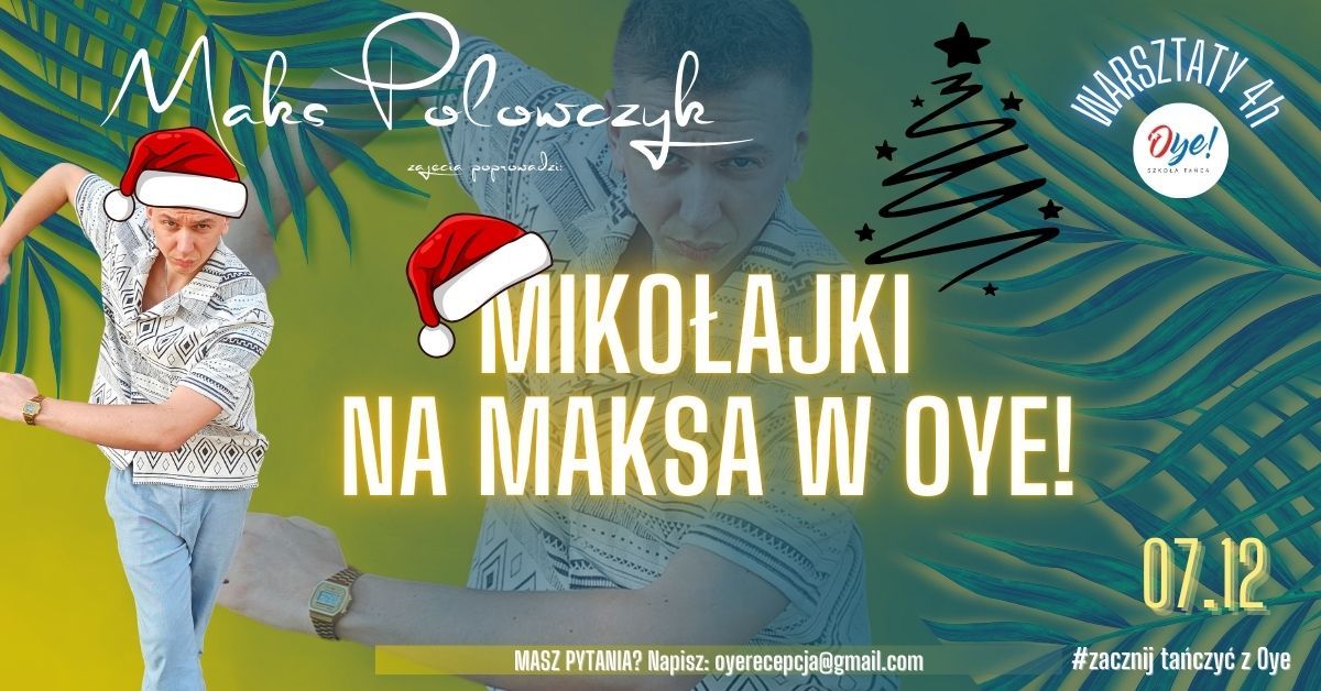 MIKO\u0141AJKI W OYE! NA MAKSA Z MAKSEM POLOWCZYKIEM | DLA TA\u0143CZ\u0104CYCH