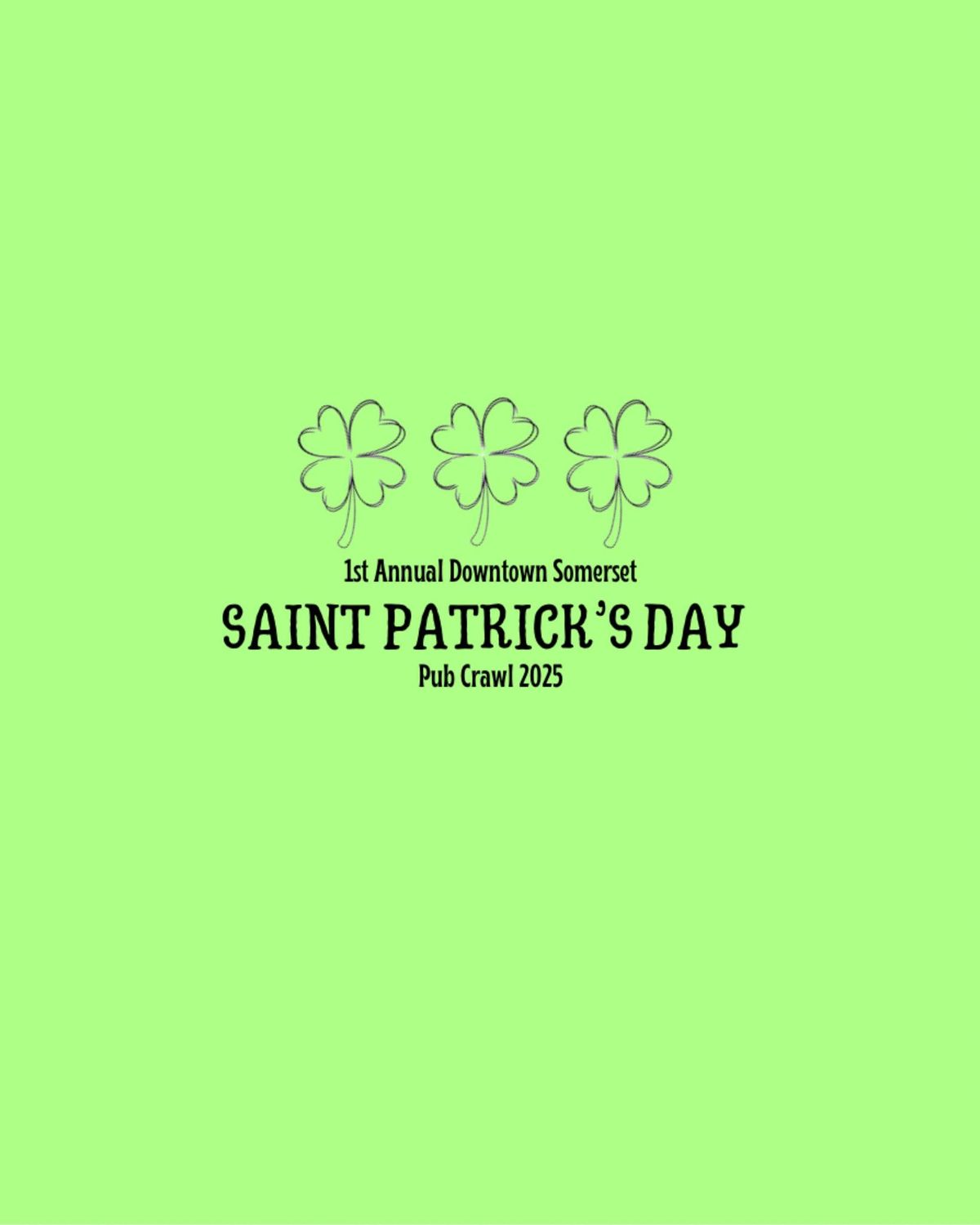 1st Annual Downtown Somerset St. Patrick\u2019s Day Pub Crawl