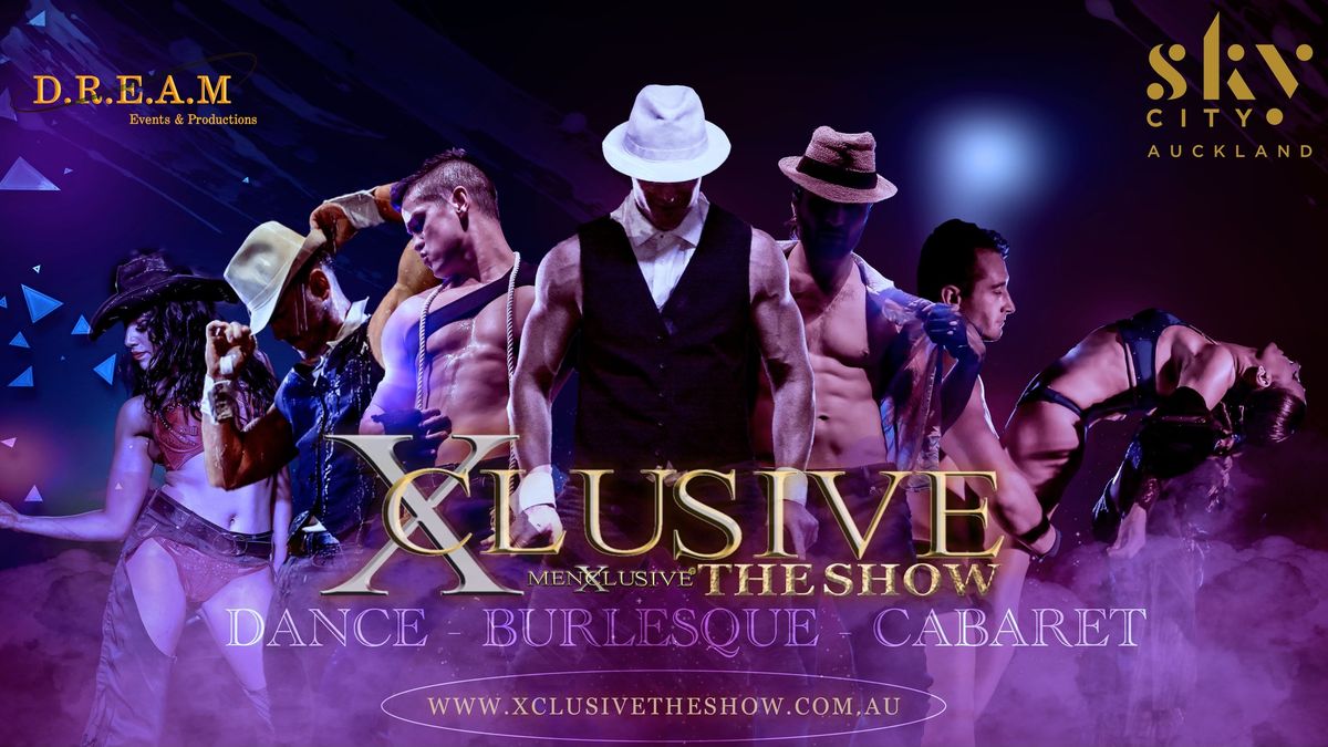 Xclusive  The Show | By MenXclusive Auckland 7 Dec