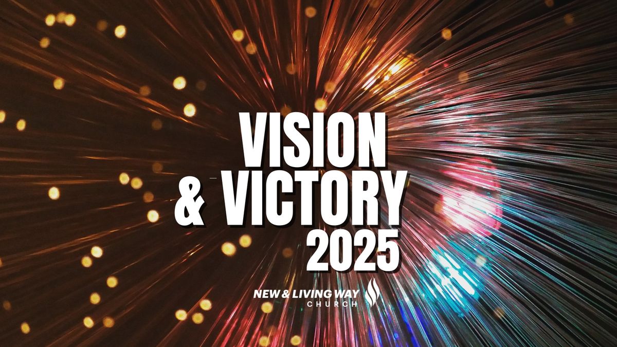 Vision & Victory 2025 