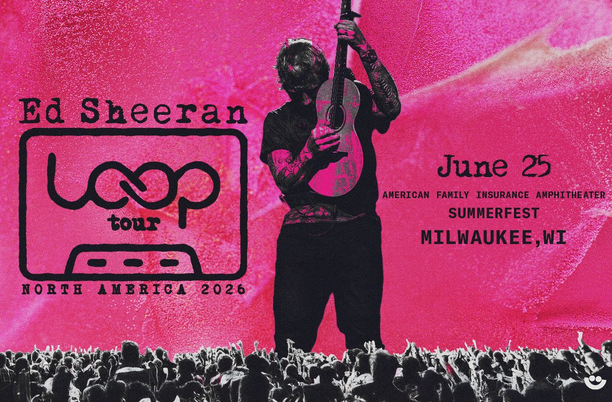 Ed Sheeran Milwaukee Tickets
